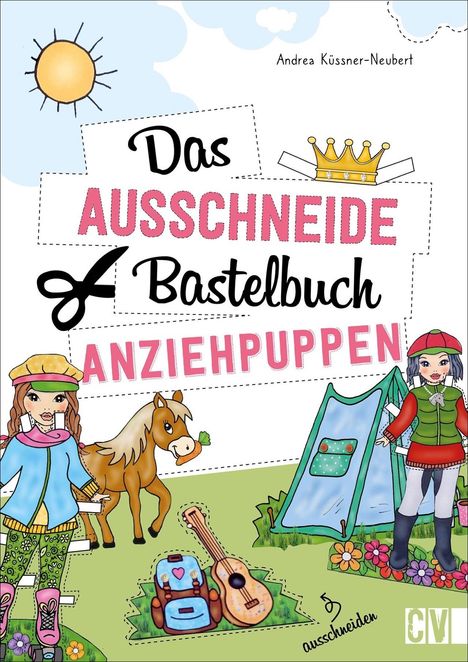 Andrea Küssner-Neubert: Das Ausschneide-Bastelbuch Anziehpuppen, Buch