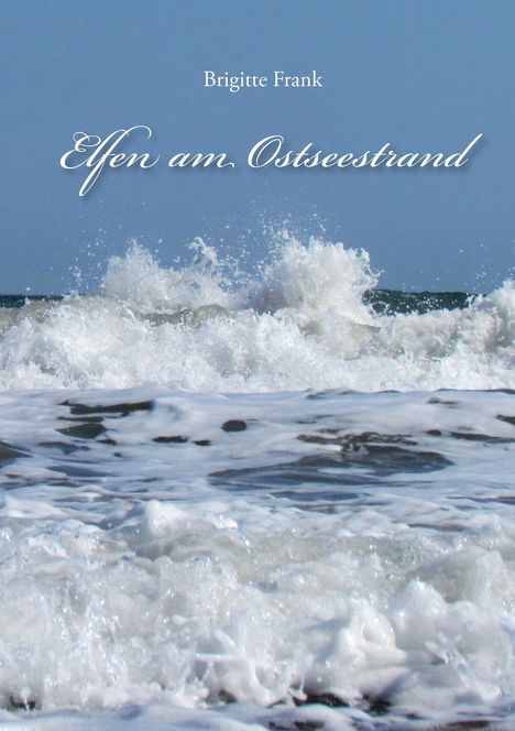 Brigitte Frank (geb. 1949): Elfen am Ostseestrand, Buch