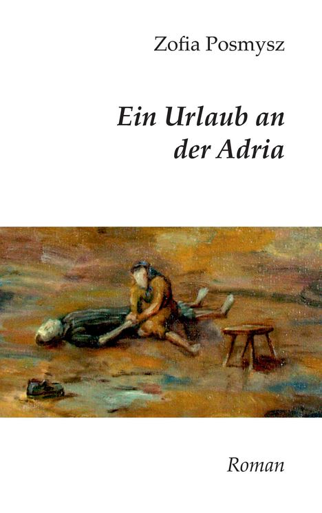 Zofia Posmysz: Ein Urlaub an der Adria, Buch