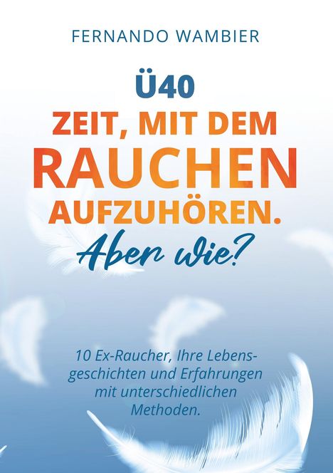 Fernando Wambier: Ü40 - Zeit, mit dem Rauchen aufzuhören. Aber WIE?, Buch