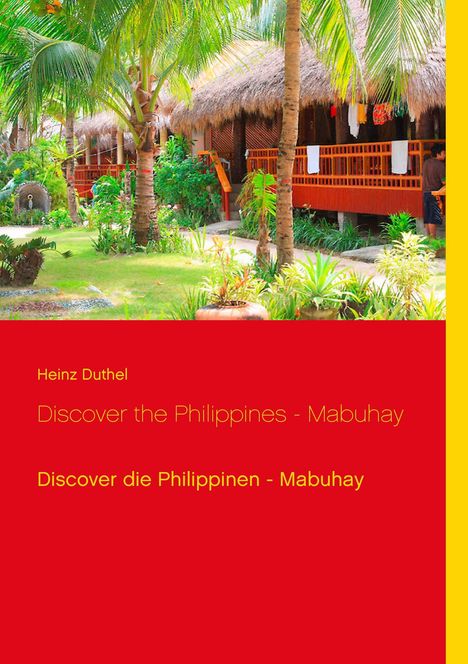 Heinz Duthel: Discover the Philippines - Mabuhay, Buch