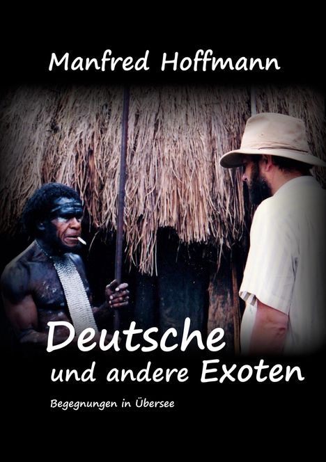 Manfred Hoffmann: Deutsche und andere Exoten, Buch