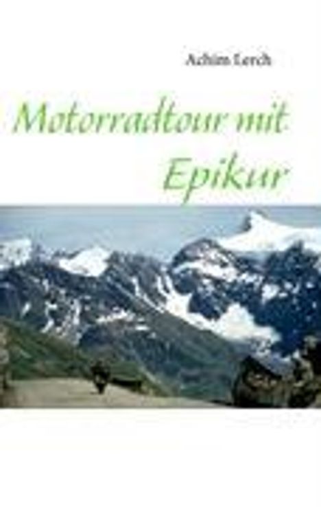 Achim Lerch: Motorradtour mit Epikur, Buch