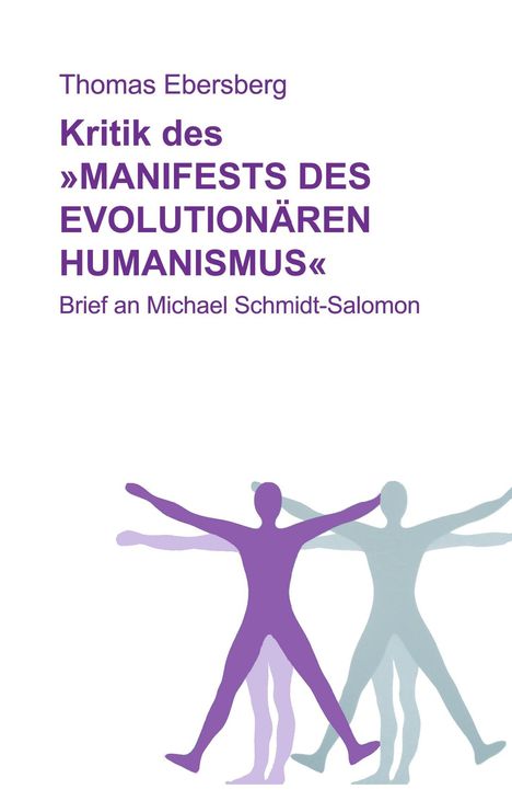 Thomas Ebersberg: Kritik des Manifests des evolutionären Humanismus, Buch
