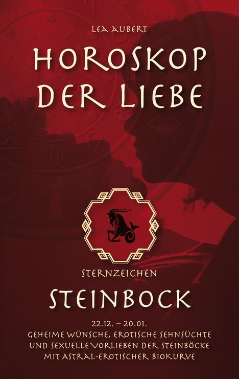 Lea Aubert: Horoskop der Liebe ¿ Sternzeichen Steinbock, Buch