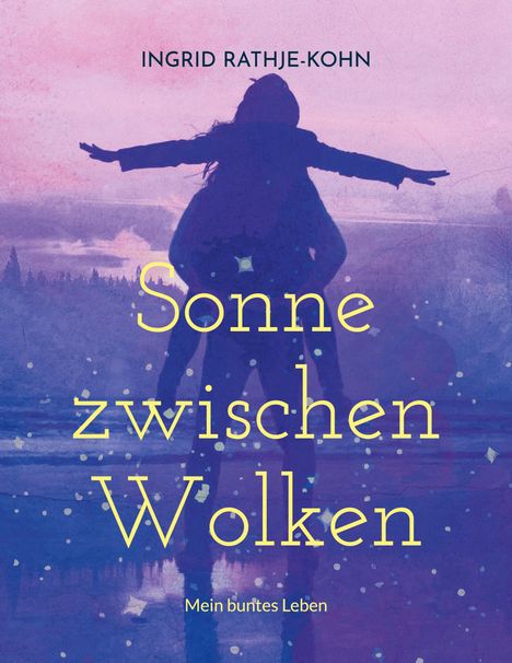Ingrid Rathje-Kohn: Sonne zwischen Wolken, Buch