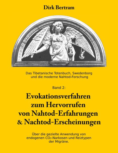 Dirk Bertram: Evokationsverfahren zum Hervorrufen von Nahtoderfahrungen & Nachtoderscheinungen, Buch