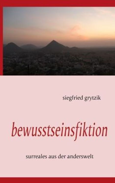 Siegfried Grytzik: bewusstseinsfiktion, Buch