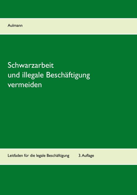 Peter Aulmann: Schwarzarbeit und illegale Beschäftigung vermeiden, Buch