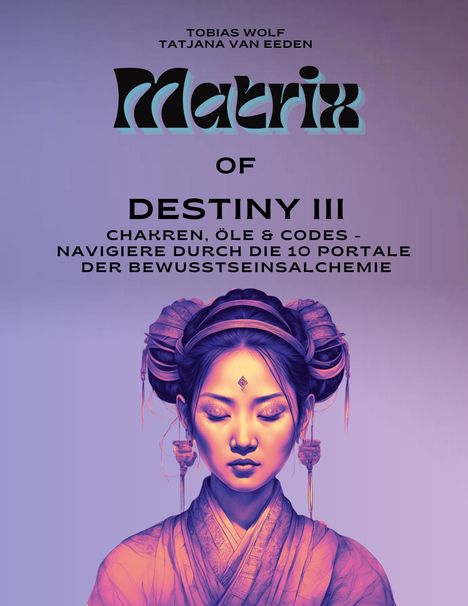 Tatjana van Eeden: Matrix of Destiny III, Buch