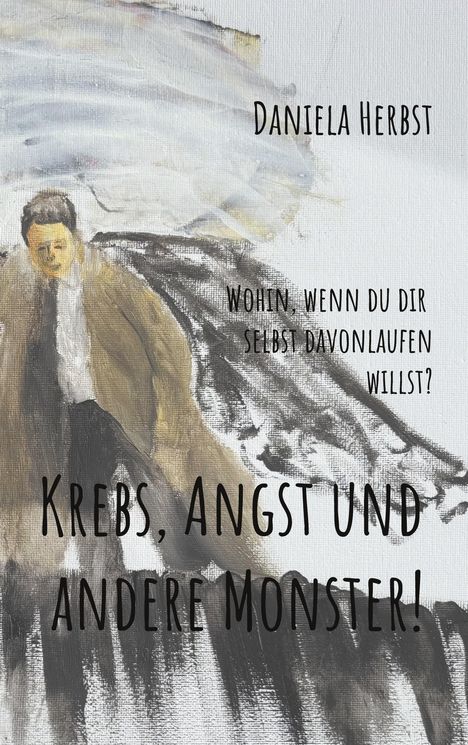 Daniela Herbst: Krebs Angst und andere Monster, Buch