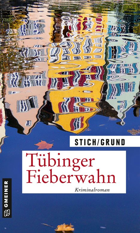 Maria Stich: Tübinger Fieberwahn, Buch