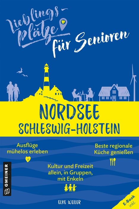 "Lieblingsplätze für Senioren. Nordsee Schleswig-Holstein. Ausflüge mühelos erleben, beste regionale Küche genießen."