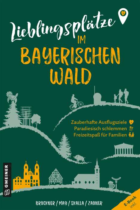 Dietmar Bruckner: Lieblingsplätze im Bayerischen Wald, Buch