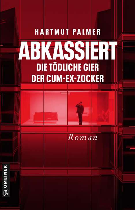 Hartmut Palmer: Abkassiert - Die tödliche Gier der Cum-Ex-Zocker, Buch