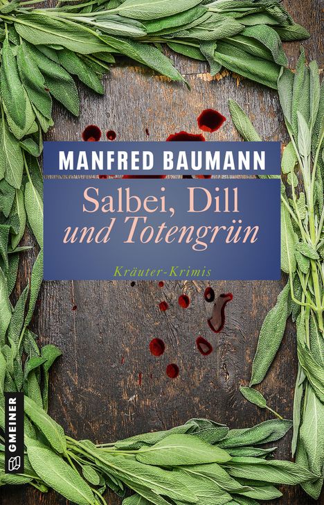 Manfred Baumann: Salbei, Dill und Totengrün, Buch