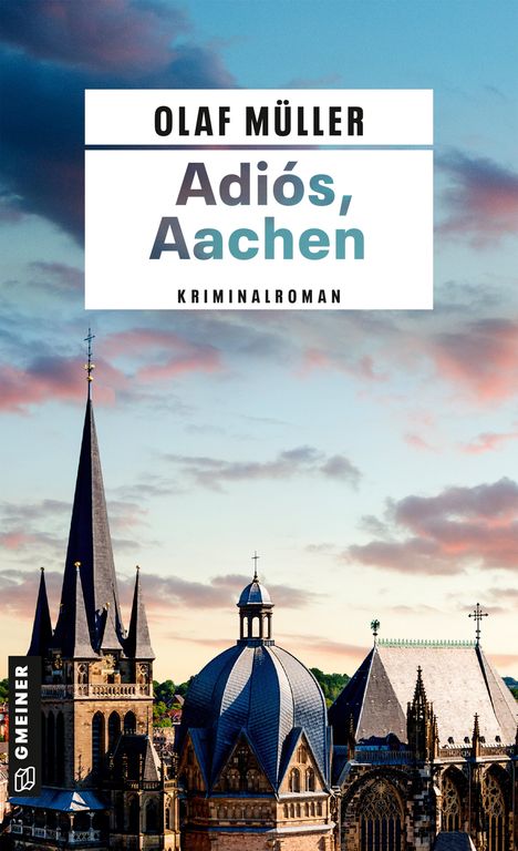 Olaf Müller: Adiós, Aachen, Buch