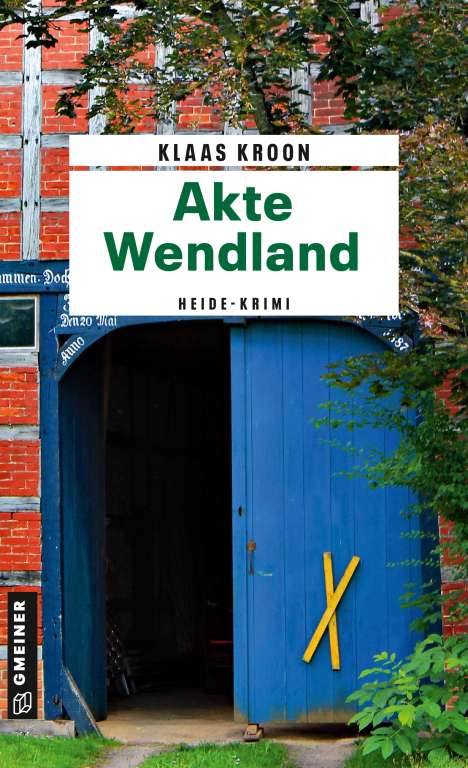 Klaas Kroon: Akte Wendland, Buch