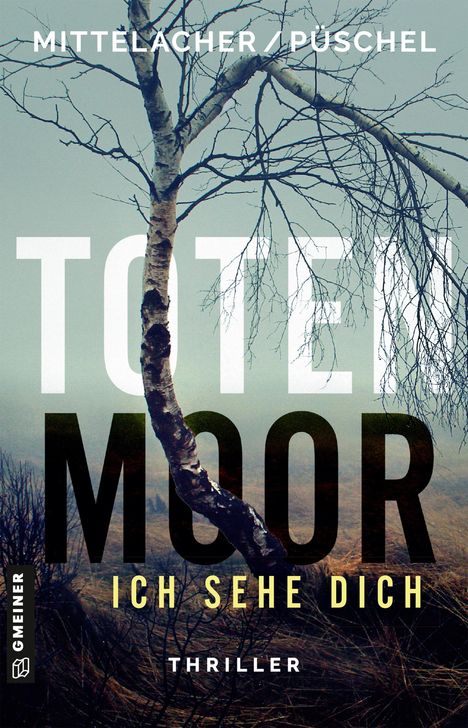Bettina Mittelacher: Totenmoor - Ich sehe dich, Buch