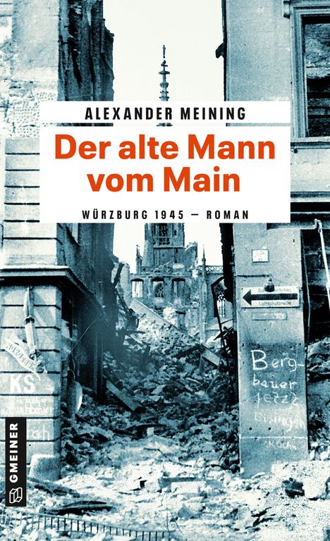 Alexander Meining: Der alte Mann vom Main, Buch