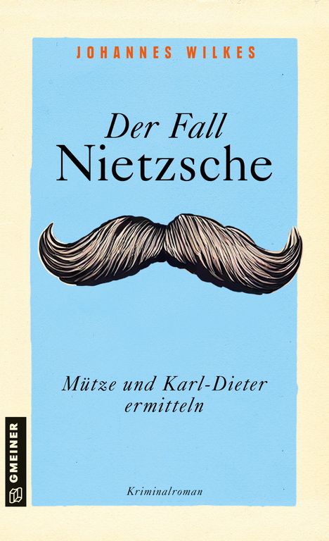 Johannes Wilkes: Der Fall Nietzsche - Mütze und Karl-Dieter ermitteln, Buch