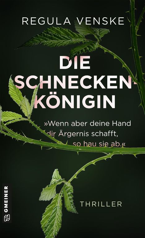 Regula Venske: Die Schneckenkönigin - 'Wenn aber deine Hand dir Ärgernis schafft, so hau sie ab.', Buch