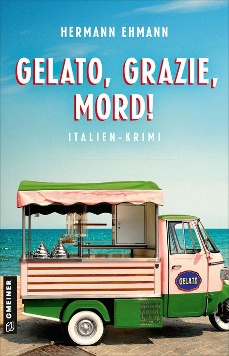 Hermann Ehmann: Gelato, Grazie, Mord!, Buch