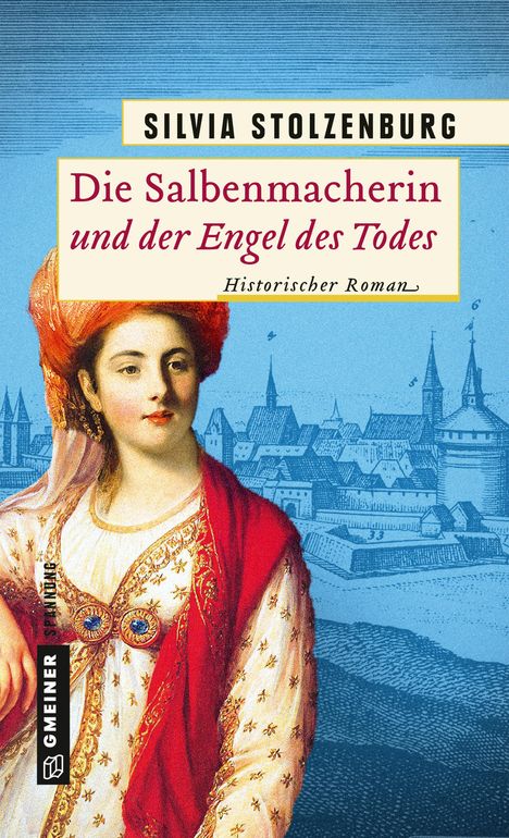 Silvia Stolzenburg: Die Salbenmacherin und der Engel des Todes, Buch