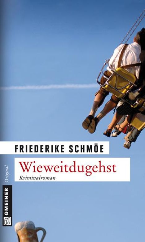 Friederike Schmöe: Wieweitdugehst, Buch