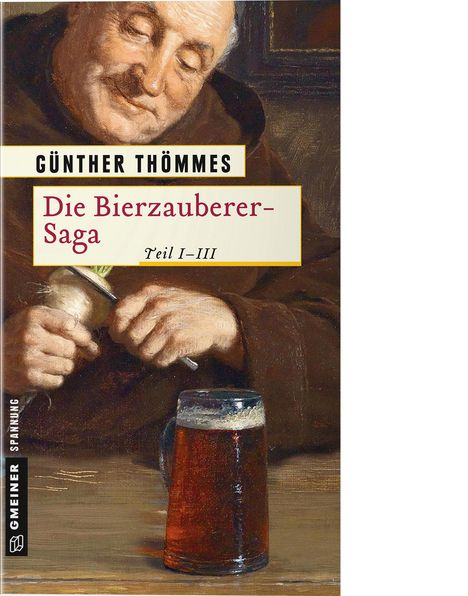 Günther Thömmes: Die Bierzauberer-Saga Teil 1-3, Buch