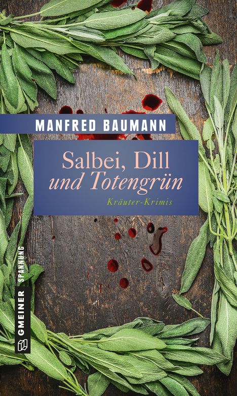 Manfred Baumann: Baumann, M: Salbei, Dill und Totengrün, Buch