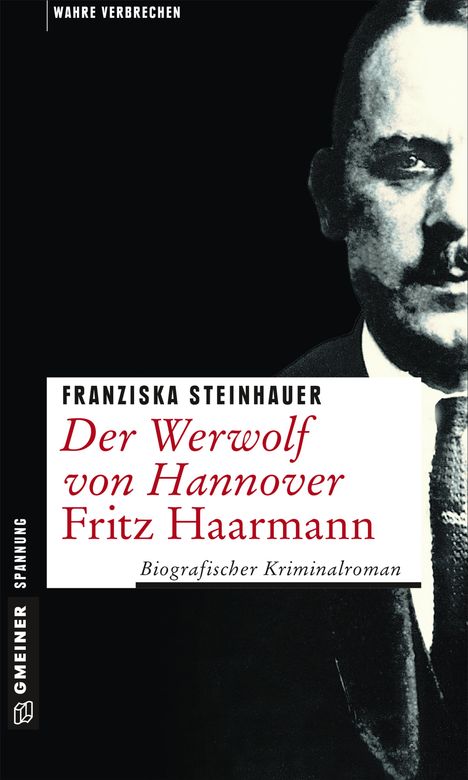 Franziska Steinhauer: Steinhauer, F: Werwolf von Hannover - Fritz Haarmann, Buch