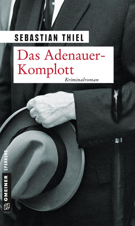 Sebastian Thiel (geb. 1979): Das Adenauer-Komplott, Buch