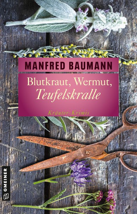 Manfred Baumann: Blutkraut, Wermut, Teufelskralle, Buch