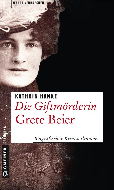 Kathrin Hanke: Die Giftmörderin Grete Beier, Buch