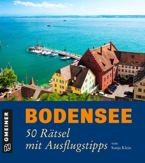 Sonja Klein: Bodensee - 50 Rätsel mit Ausflugstipps, Buch