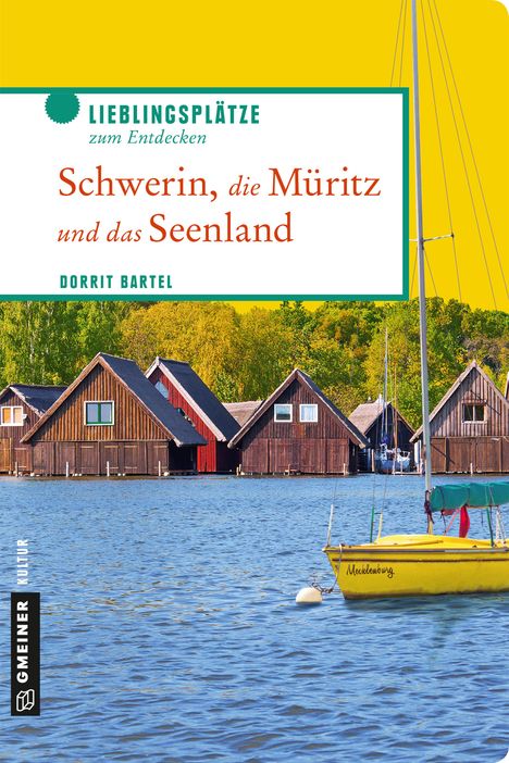 Dorrit Bartel: Schwerin, die Müritz und das Seenland, Buch