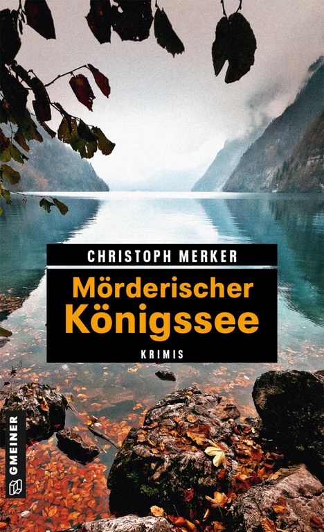 Christoph Merker: Mörderischer Königssee, Buch