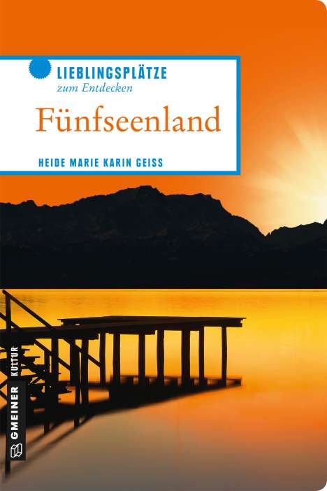 Heide Marie Karin Geiss: Geiss, H: Fünfseenland, Buch