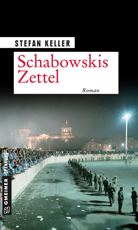 Stefan Keller: Keller, S: Schabowskis Zettel, Buch