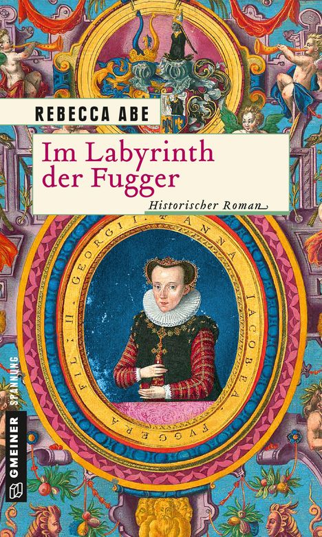 Rebecca Abe: Im Labyrinth der Fugger, Buch