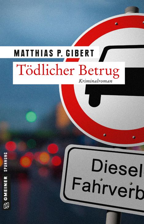 Matthias P. Gibert: Tödlicher Betrug, Buch