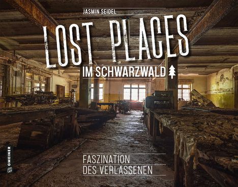 Jasmin Seidel: Lost Places im Schwarzwald, Buch