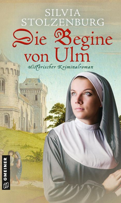 Silvia Stolzenburg: Die Begine von Ulm, Buch