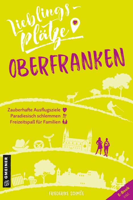 Friederike Schmöe: Lieblingsplätze Oberfranken, Buch