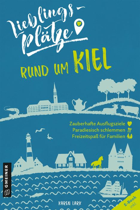 Karen Lark: Lieblingsplätze rund um Kiel, Buch