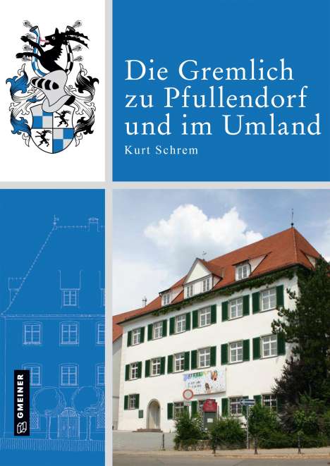 Kurt Schrem: Schrem, K: Gremlich zu Pfullendorf und im Umland, Buch