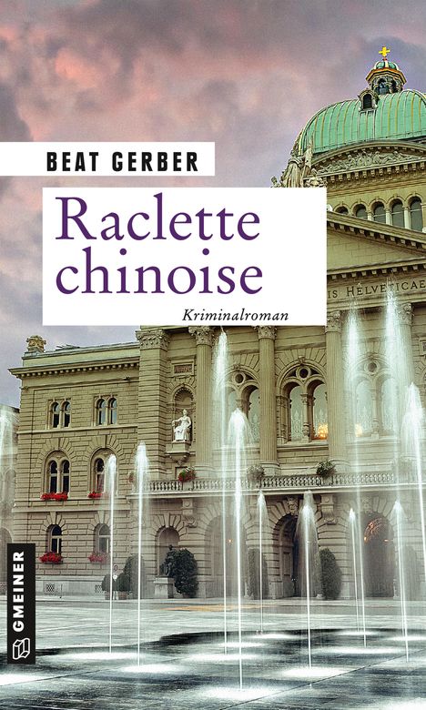 Beat Gerber: Raclette chinoise, Buch