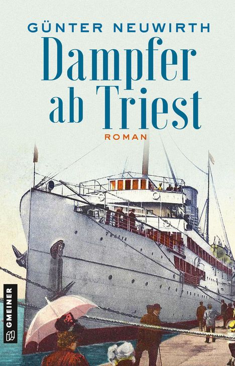 Günter Neuwirth: Dampfer ab Triest, Buch