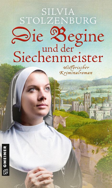Silvia Stolzenburg: Die Begine und der Siechenmeister, Buch